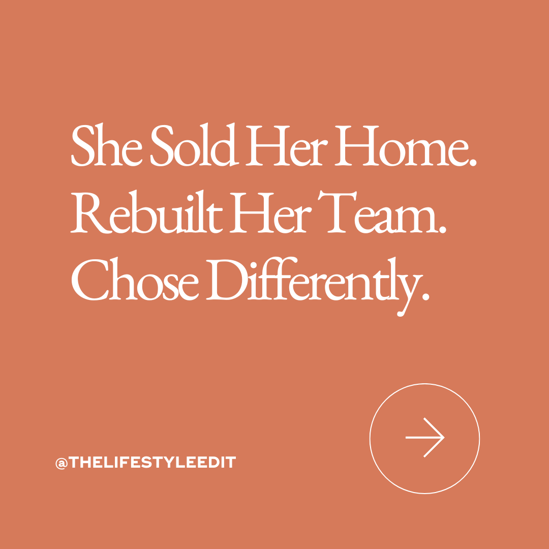 She Sold Her Home. Rebuilt Her Team. Chose Differently.