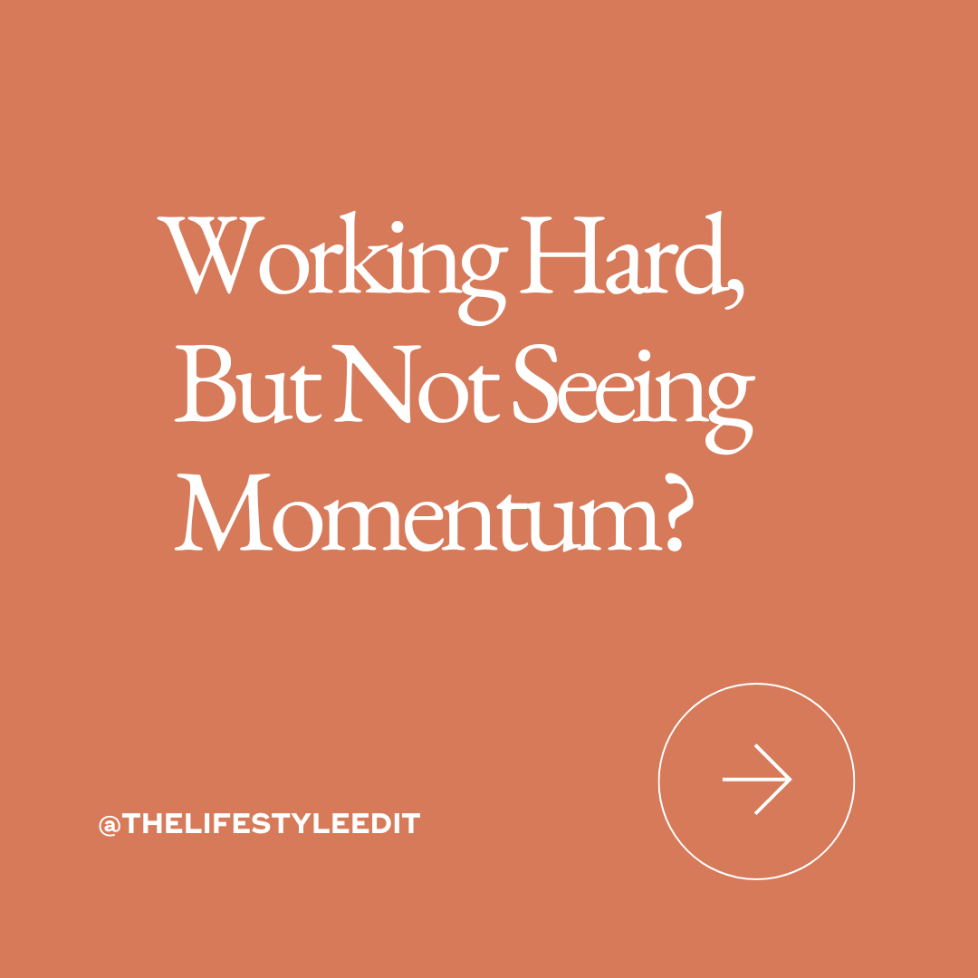 Working Hard, But Not Seeing Momentum?